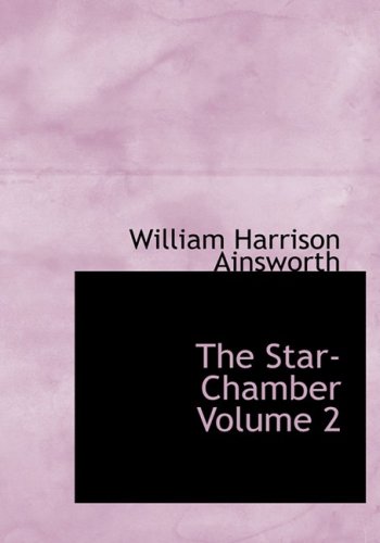 9780554217574: The Star-Chamber Volume 2 (Large Print Edition)