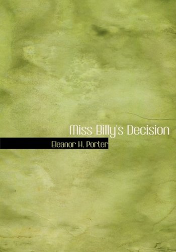 Miss Billy's Decision (Large Print Edition) (9780554218564) by Porter, Eleanor H.