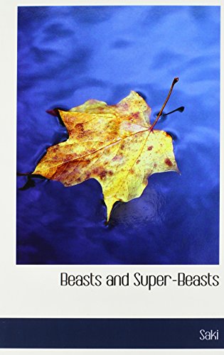 Beasts and Super-Beasts (Large Print Edition) (9780554218717) by Saki