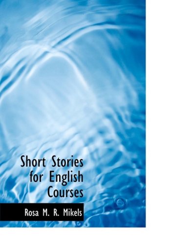 9780554221410: Short Stories for English Courses (Large Print Edition)