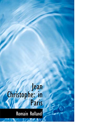 Jean Christophe: in Paris (Large Print Edition) (9780554225661) by Rolland, Romain