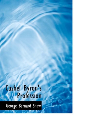 Cashel Byron's Profession (Large Print Edition) (9780554226309) by Shaw, George Bernard