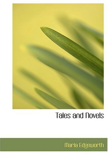Tales and Novels (Large Print Edition) (9780554229133) by Edgeworth, Maria