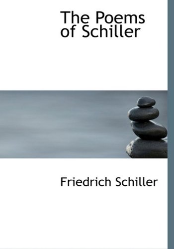 9780554237688: The Poems of Schiller (Large Print Edition)
