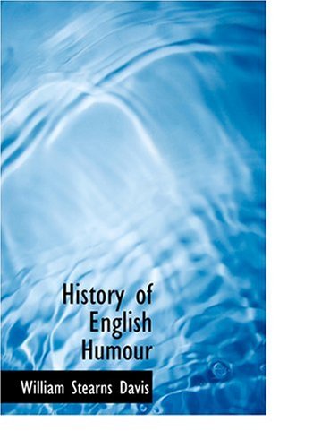 History of English Humour (Large Print Edition) (9780554239248) by Davis, William Stearns