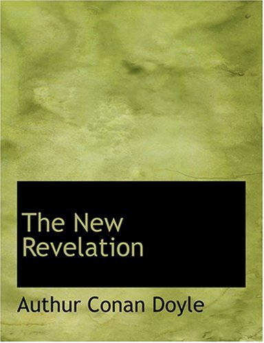 9780554239897: The New Revelation