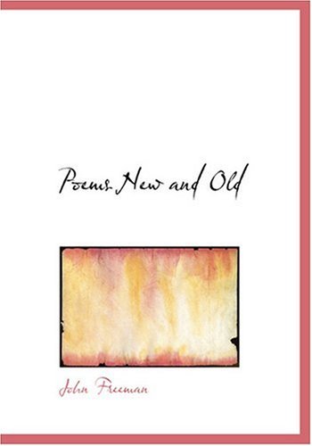 Poems New and Old (Large Print Edition) (9780554241029) by Freeman, John