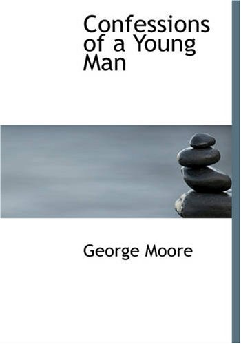 Confessions of a Young Man (Large Print Edition) (9780554241968) by Moore, George