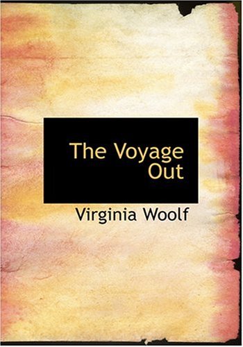 The Voyage Out (Large Print Edition) (9780554242590) by Woolf, Virginia