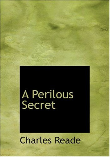 A Perilous Secret (Large Print Edition) (9780554242798) by Reade, Charles