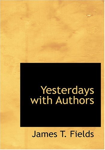9780554243337: Yesterdays with Authors (Large Print Edition)