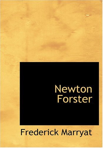 Newton Forster (Large Print Edition) (9780554244518) by Marryat, Frederick