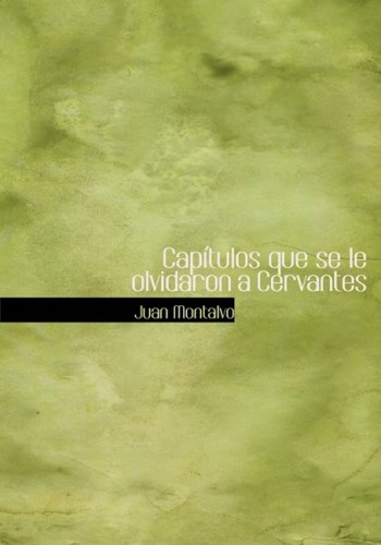 Capitulos Que Se Le Olvidaron a Cervantes (Hardback) - Juan Montalvo