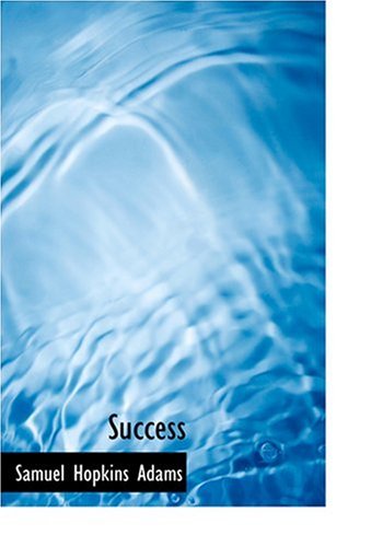 Success (Large Print Edition) (9780554253015) by Adams, Samuel Hopkins