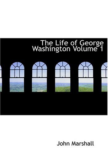 9780554256375: The Life of George Washington Volume 1 (Large Print Edition)