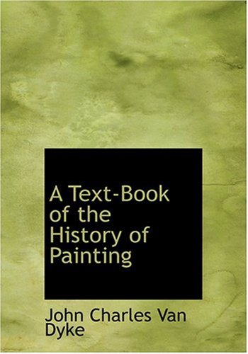 9780554257549: A Text-Book of the History of Painting (Large Print Edition)