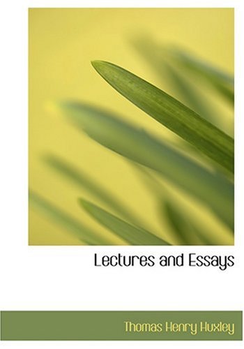 LECTURES AND ESSAYS (LARGE PRINT EDITION (9780554259550) by HUXLEY, THOMAS HENRY