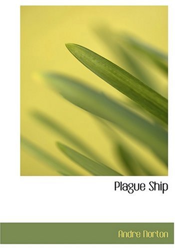 Plague Ship (Large Print Edition) (9780554261959) by Norton, Andre