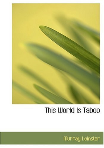 This World Is Taboo (9780554266671) by Leinster, Murray