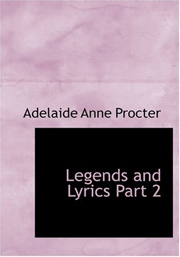 9780554268019: Legends and Lyrics Part 2 (Large Print Edition)