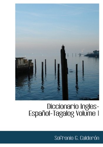 9780554268873: Diccionario Ingles-Espanol-Tagalog Volume 1 (Chinese Edition)