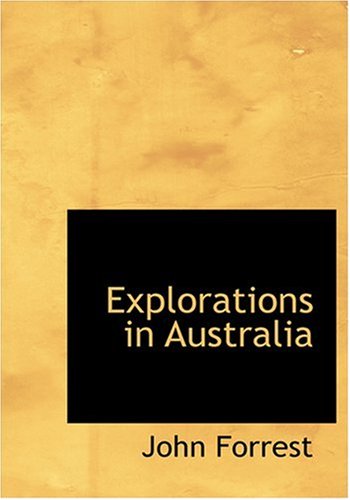 9780554268972: Explorations in Australia (Large Print Edition)