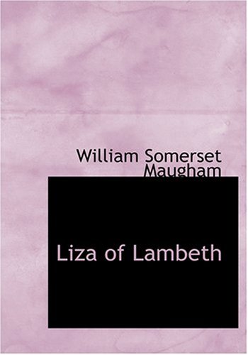 Liza of Lambeth (9780554277790) by Maugham, W. Somerset