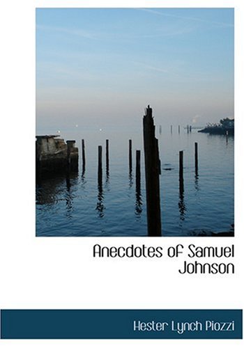 Anecdotes of Samuel Johnson (9780554282787) by Piozzi, Hester Lynch