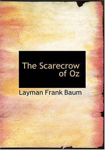 The Scarecrow of Oz - L Frank Baum