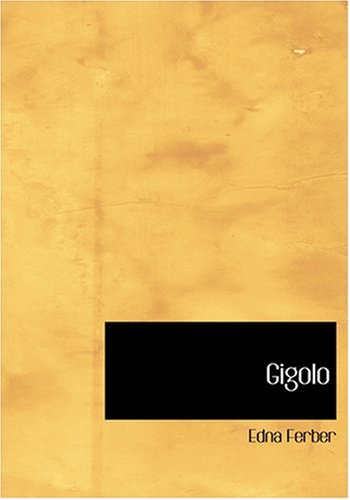 9780554284668: Gigolo (Large Print Edition)