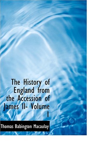 9780554290218: The History of England from the Accession of James II- Volume 1 (Large Print Edition)