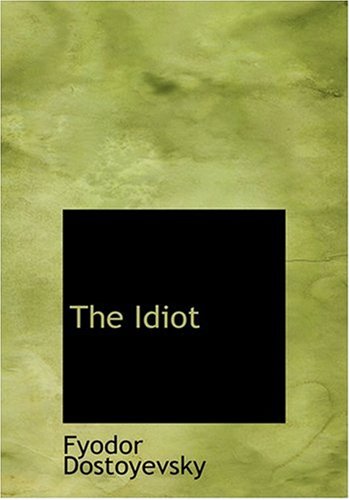 9780554293790: The Idiot (Large Print Edition)