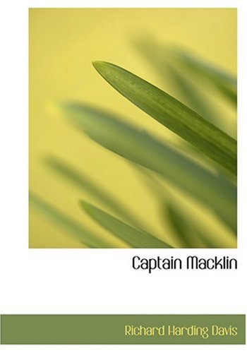 Captain Macklin (Large Print Edition) (9780554294049) by Davis, Richard Harding