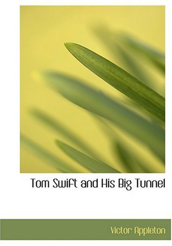 Tom Swift and His Big Tunnel - Large Print (9780554295831) by Victor Appleton