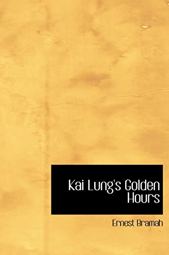 Kai Lung's Golden Hours (9780554295961) by Bramah, Ernest