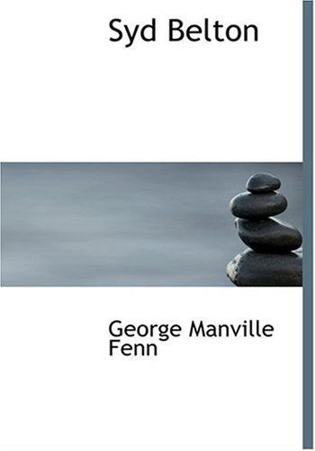 Syd Belton (9780554297712) by Fenn, George Manville