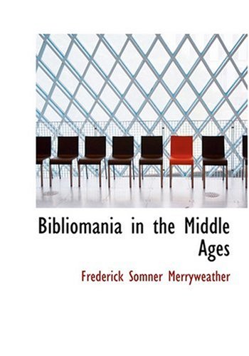 9780554298207: Bibliomania in the Middle Ages