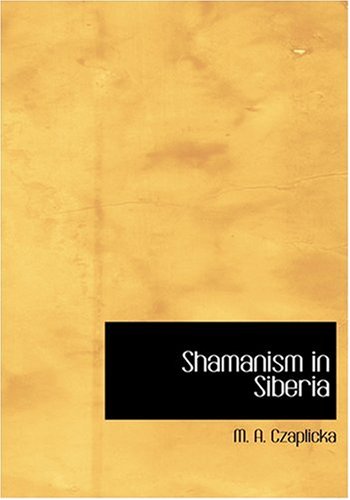 9780554298689: Shamanism in Siberia (Large Print Edition)