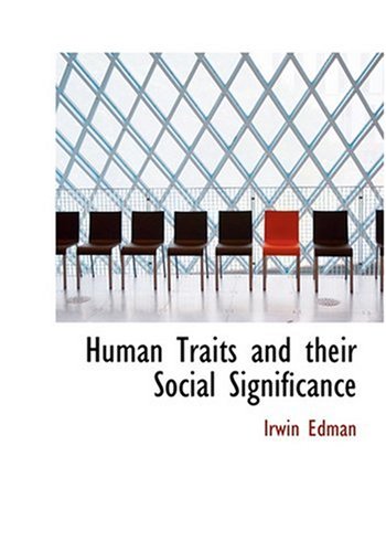 9780554300269: Human Traits and Their Social Significance