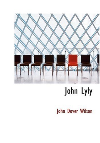 9780554300931: John Lyly (Large Print Edition)