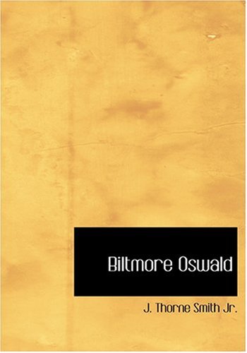 9780554302201: Biltmore Oswald (Large Print Edition)