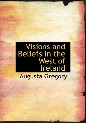 9780554303239: Visions and Beliefs in the West of Ireland (Large Print Edition)