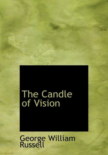 The Candle of Vision (Large Print Edition) (9780554303475) by Russell, George William