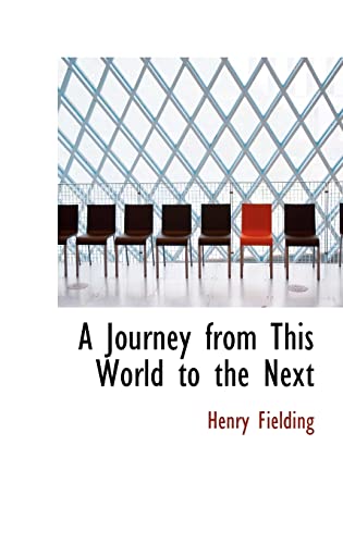 A Journey from This World to the Next (9780554307503) by Fielding, Henry