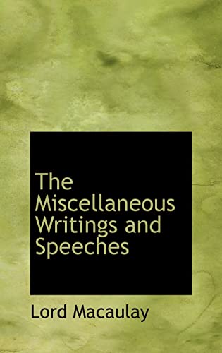 The Miscellaneous Writings and Speeches (9780554307978) by Macaulay, Lord