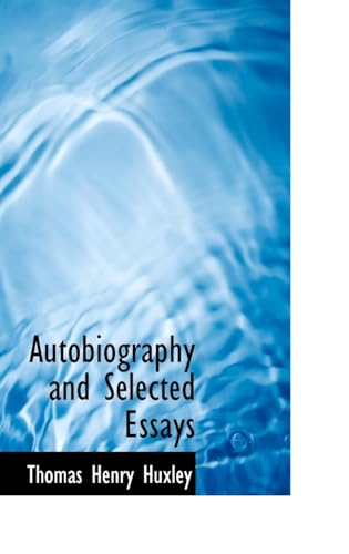 Autobiography and Selected Essays (9780554308241) by Huxley, Thomas Henry