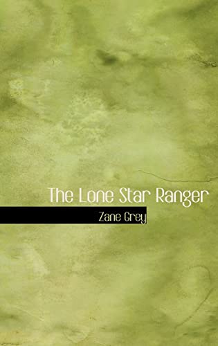 9780554309767: The Lone Star Ranger