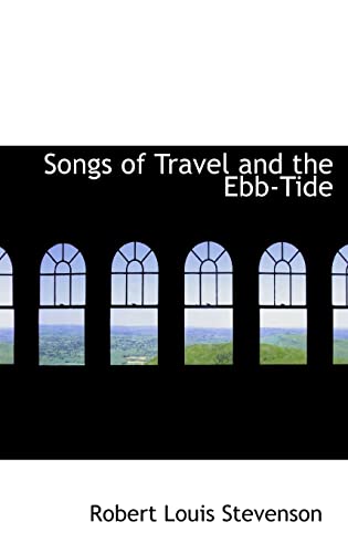 9780554311258: Songs of Travel and the Ebb-Tide