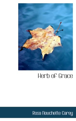 Herb of Grace - Carey, Rosa Nouchette