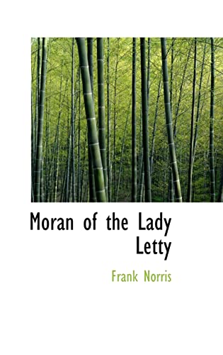 Moran of the Lady Letty (9780554311685) by Norris, Frank